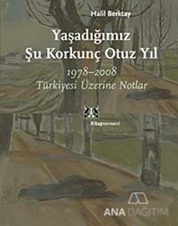 Yaşadığımız Şu Korkunç Otuz Yıl