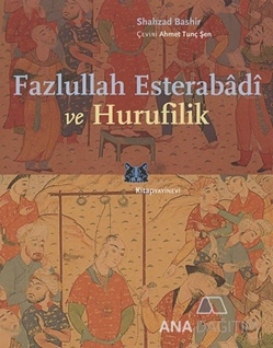 Fazlullah Esterabadi ve Hurufilik