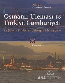 Osmanlı Uleması ve Türkiye Cumhuriyeti