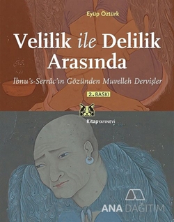 Velilik ve Delilik Arasında