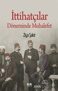 İttihatçılar Döneminde Muhalefet