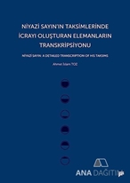 Niyazi Sayın'ın Taksimlerinde İcrayı Oluşturan Elemanların Transkripsiyonu