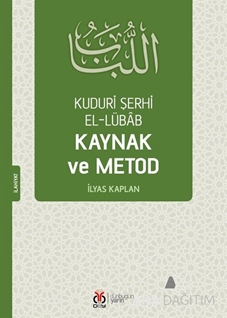 Kudûrî Şerhi el-Lübâb  Kaynak ve Metod