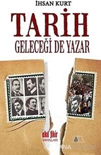 Tarih Geleceği de Yazar