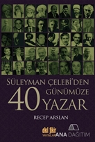 Süleyman Çelebi'den Günümüze 40 Yazar