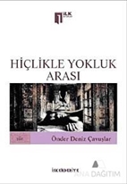 Hiçlikle Yokluk Arası