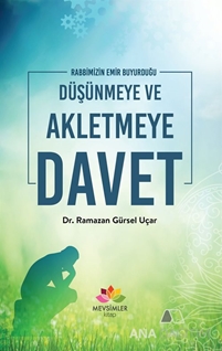 Düşünmeye ve Akletmeye Davet