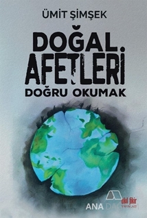 Doğal Afetleri Doğru Okumak