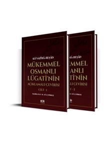 MÜKEMMEL OSMANLI LÜGATİ’nin  Açıklamalı Çevirisi – 2 CİLT