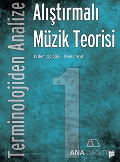 Terminolojiden Analize Alıştırmalı Müzik Teorisi 1