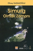 Simurg olmak zamanı