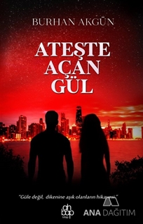 Ateşte Açan Gül