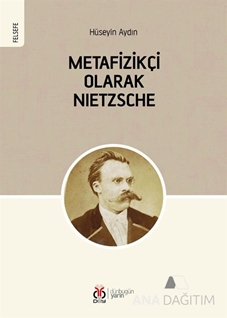 Metafizikçi Olarak Nietzsche