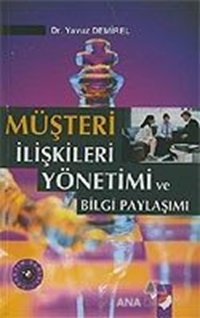 Müşteri İlişkileri Yönetimi ve Bilgi Paylaşımı