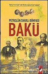 Petrolün Sihirli Dünyası Bakü