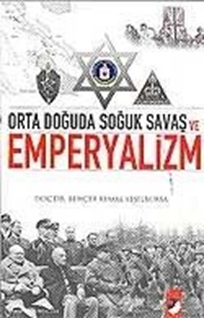 Orta Doğuda Soğuk Savaş ve Emperyalizm