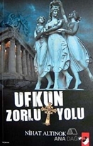 Ufkun Zorlu Yolu