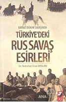 Birinci Dünya Savaşında Türkiye'deki Rus Savaş Esirleri