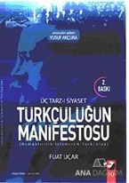 Üç Tarz-ı Siyaset Türkçülüğün Manifestosu