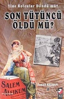 Yine Kolcular Döndü Mü Son Tütüncü Öldü Mü?