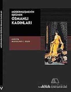 Modernleşmenin Eşiğinde Osmanlı Kadınları