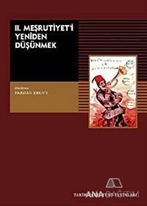 II. Meşrutiyeti Yeniden Düşünmek