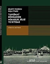 Tanzimat Döneminde Mimarlık, Bilgi ve İktidar