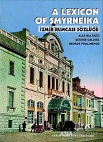 A Lexicon Of Smyrneika - İzmir Rumcası Sözlüğü