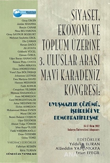 Siyaset, Ekonomi ve Toplum Üzerine 3. Uluslararası Mavi Karadeniz Kongresi: Uyuşmazlık Çözümü, İşbirliği ve Demokratikleşme