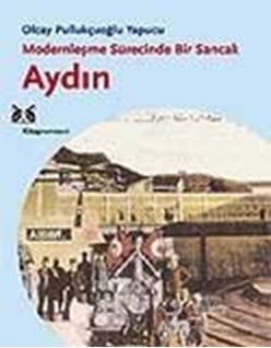 Modernleşme Sürecinde Bir Sancak Aydın