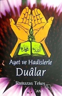 Ayet ve Hadislerle Dualar