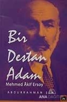 Bir Destan Adam Mehmed Akif Ersoy