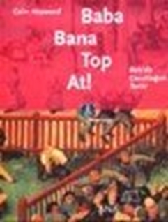 Baba Bana Top At! Batı'da Çocukluğun Tarihi