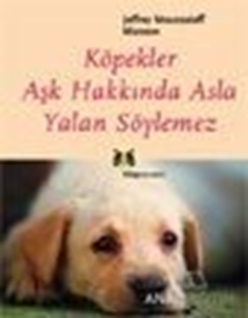 Köpekler Aşk Hakkında Asla Yalan Söylemez