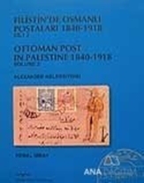 Filistin'de Osmanlı Postaları 1840-1918 Cilt 2 Kudüs Ottoman Post In Palestine 1840 , 1918 Volume 2