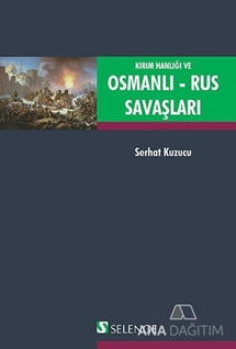 Kırım Hanlığı ve Osmanlı - Rus Savaşları