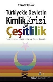 Türkiye'de Devletin Kimlik Krizi ve Çeşitlilik