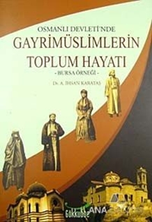 Osmanlı Devleti'nde Gayrimüslimlerin Toplum Hayatı