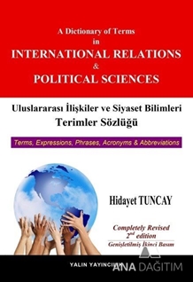 Uluslararası İlişkiler ve Siyaset Bilimleri Terimler Sözlüğü / A Dictionary of Terms in International Relations and Political Science