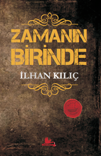 ZAMANIN BİRİNDE