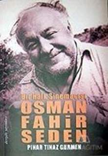 Bir Halk Sinemacısı Osman Fahir Seden