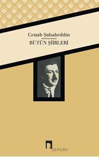 Cenab Şahabeddin Bütün Şiirleri