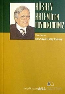 Hüsrev Hatemi'den Duyduklarımız