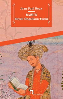 Babur Büyük Moğolların Tarihi