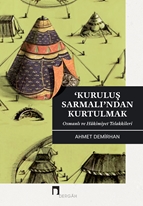 Kuruluş Sarmalından Kurtulmak / Osmanlı ve Hakimiyet Telakkileri