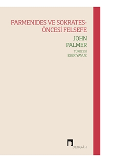 Parmenides ve Sokrates Öncesi Felsefe