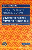 Kenzü'l-Kübera ve Mehekkü'l-Ulema - Büyüklerin Hazinesi Alimlerin Mihenk Taşı