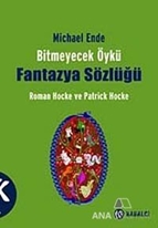 Michael Ende Bitmeyecek Öykü - Fantazya Sözlüğü