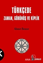 Türkçede Zaman, Görünüş ve Kiplik