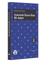 Uyanmak Üzere Olan Bir Adam